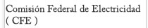 Comisión Federal de Electricidad  ( CFE )