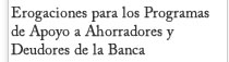 Erogaciones para los Programas de Apoyo a Ahorradores y Deudores de la Banca