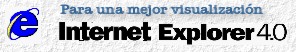 Para una mejor visualizacin se recomienda el uso de iExplorer 4.0 (mr) o superior